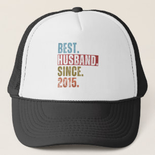 BEST HUSBAND SINCE 2015 TRUCKER HAT