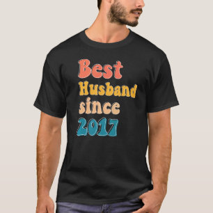 Best husband since 2017 wedding anniversary men ma T-Shirt