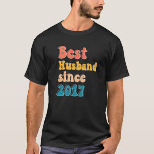 Best husband since 2017 wedding anniversary men ma T-Shirt