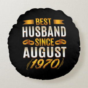 Best Husband Since August 1970 Funny Anniversary Round Cushion