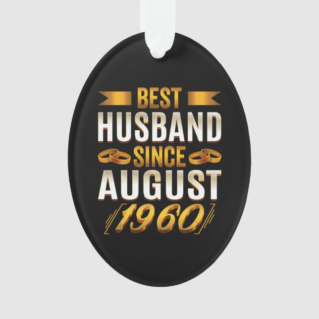 Best Husband Since August Funny 60th Anniversary Ornament (Front)