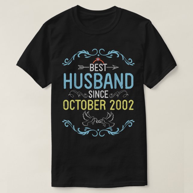 Best Husband Since October 2002 Happy Marry Weddin T-Shirt (Design Front)