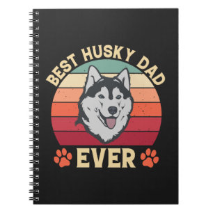 Best husky dad ever Ultimate Love Bond dog daddy Notebook
