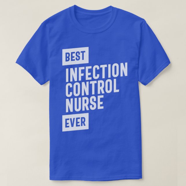 Best Infection Control Nurse Job Title Gift T-Shirt (Design Front)