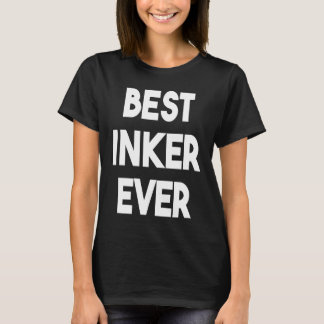 Best Inker Ever T-Shirt