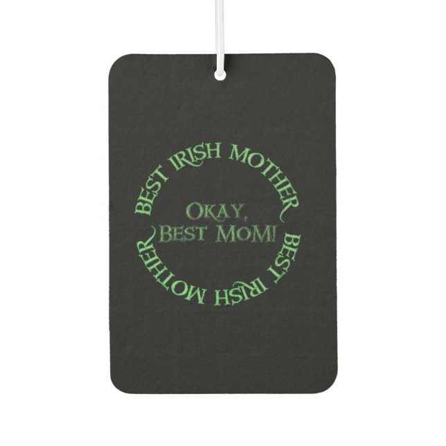 Best Irish Mother black car air freshener (Front)