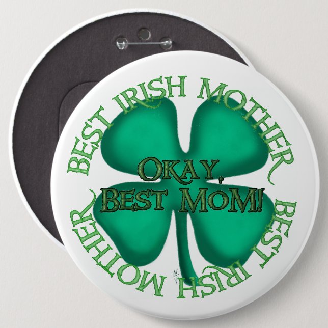 Best Irish Mother colossal button (Front & Back)