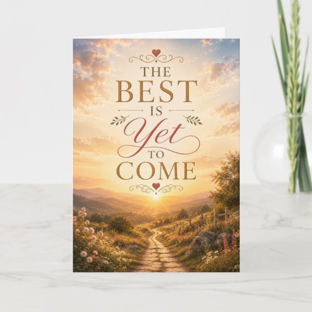 Best Is Yet To Come Anniversary Card (Front)