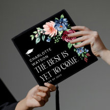 Best is Yet to Come Floral Graduate