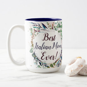 Best Italian Mum Ever Foliage and Herbs Two-Tone Coffee Mug