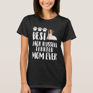 Best Jack Russell Terier Mum Ever T-Shirt