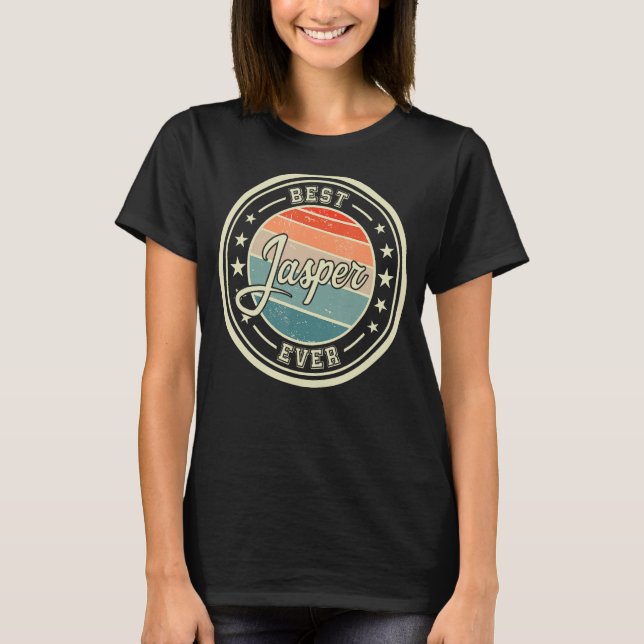 Best Jasper Ever Funny Saying First Name Jasper T-Shirt (Front)