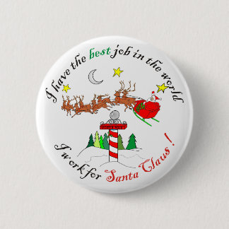 Best Job in the Worlk at the North Pole 6 Cm Round Badge