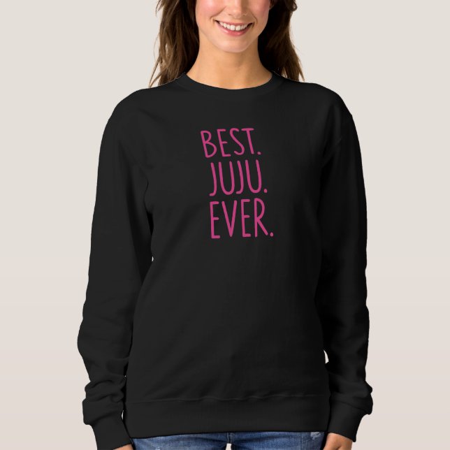 Best Juju Ever Pink Sweatshirt (Front)