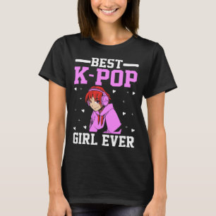 Best K Pop Girl Ever I K Pop 1 T-Shirt