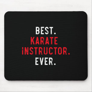 Best Karate Instructor Ever - Inspirational Karate Mouse Mat