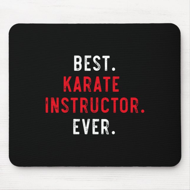 Best Karate Instructor Ever - Inspirational Karate Mouse Mat (Front)