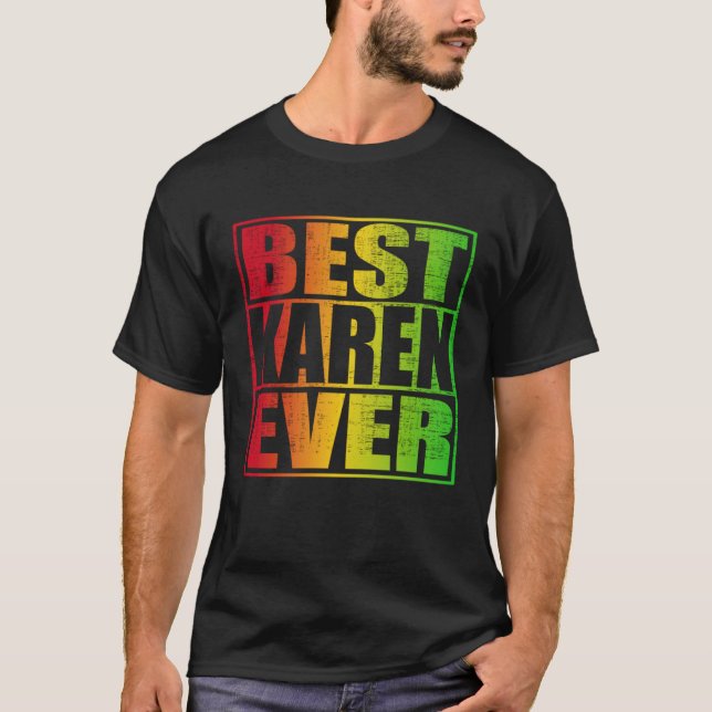 Best Karen Ever T-Shirt (Front)