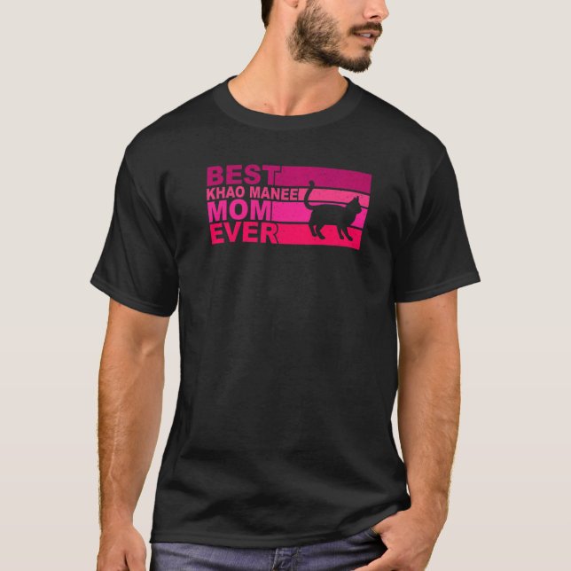 Best Khao Manee Mum Ever T-Shirt (Front)