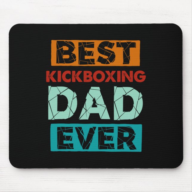 Best Kickboxing Dad Ever Funny Kickboxing Dad  Mouse Mat (Front)