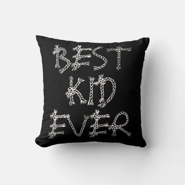 Best Kid Ever affirmation black white kids room Cushion (Front)