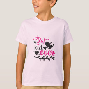 Best Kid Ever T- Shirt - Cute Heart Kids Shirt