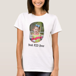 Best KID Ever upload your family photo T-Shirt