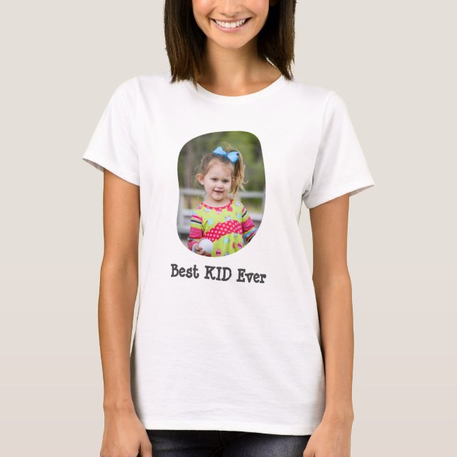 Best KID Ever upload your family photo T-Shirt (Front)