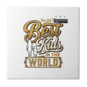 Best Kids in the World Vintage Family Typography D Tile