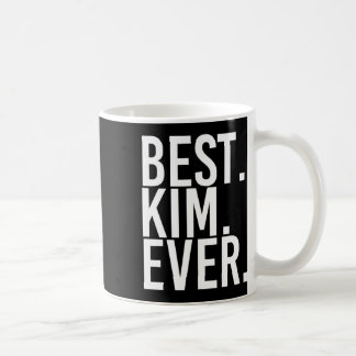 Best. Kim. Ever. Funny Personalised Name Joke Gift Coffee Mug