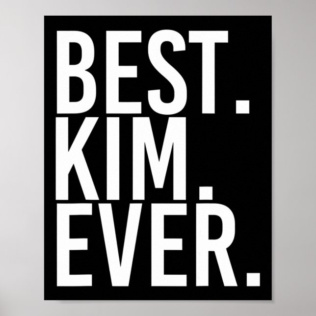 Best. Kim. Ever. Funny Personalised Name Joke Gift Poster (Front)