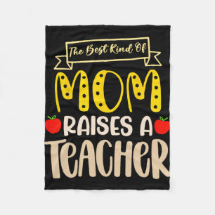 Best Kind Of Mum Raises A Teacher Shirt Mothers Da Fleece Blanket