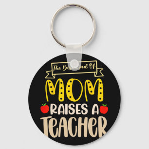 Best Kind Of Mum Raises A Teacher Shirt Mothers Da Key Ring