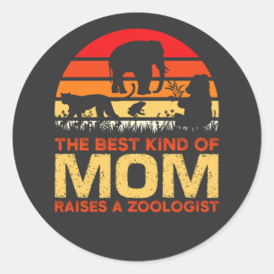 Best Kind of Mum Raises a Zoologist, Zoologist Mum Classic Round Sticker