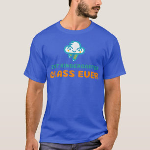 Best Kindergarten Class Ever Student Teacher Kids T-Shirt