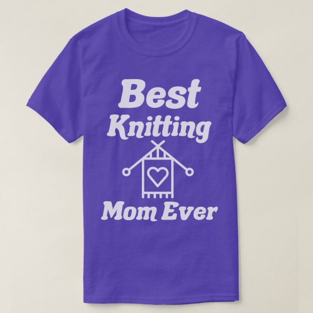 Best Knitting Mom Ever 512  T-Shirt (Design Front)