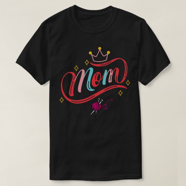 Best Knitting Mom Ever funny design  Knitting Mom  T-Shirt (Design Front)