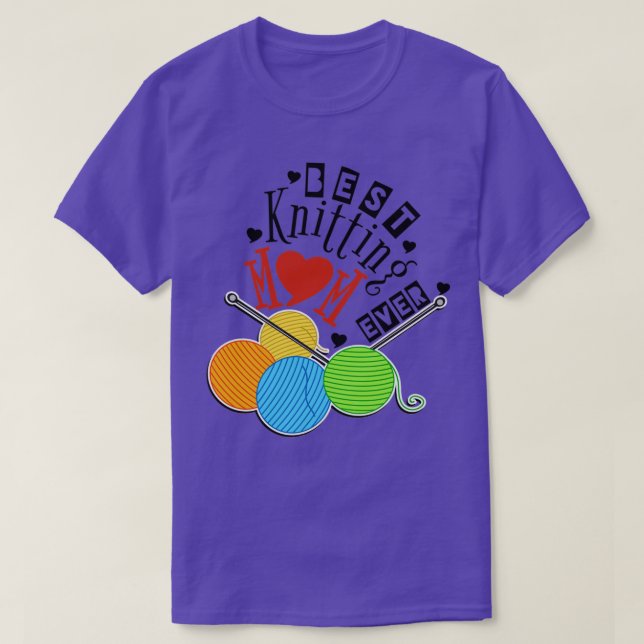 Best Knitting Mum Ever108  T-Shirt (Design Front)