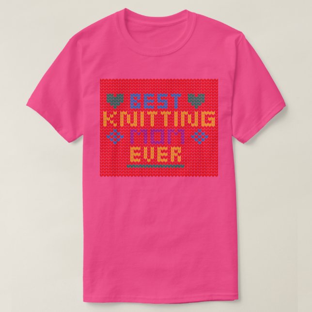 Best Knitting Mum Ever12  T-Shirt (Design Front)