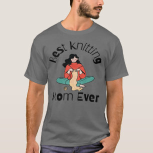 Best Knitting Mum Ever2 T-Shirt