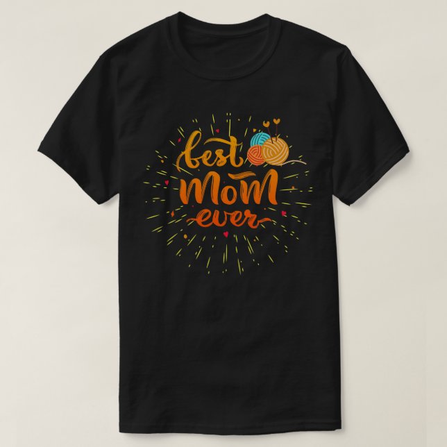 Best Knitting Mum Ever55  T-Shirt (Design Front)