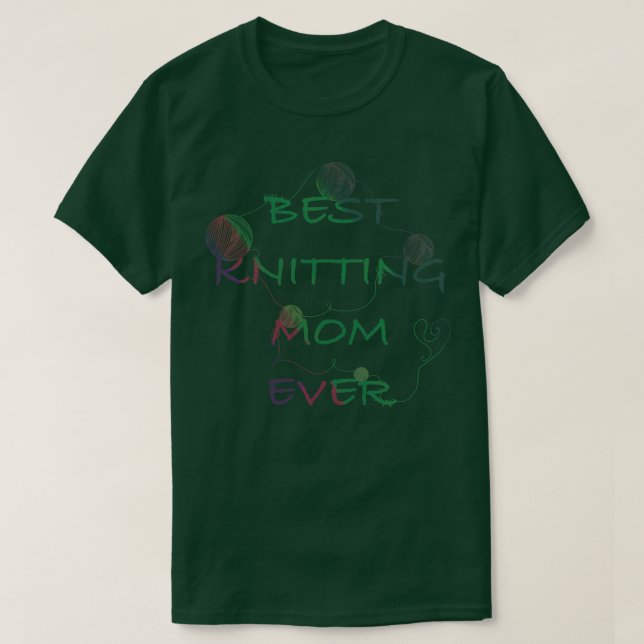 Best knitting mum ever 2 T-Shirt (Design Front)