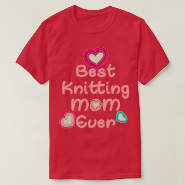 Best Knitting Mum Ever 308  T-Shirt (Design Front)