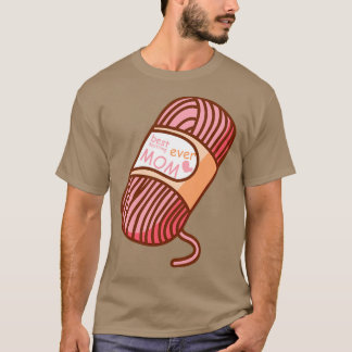 Best Knitting Mum Ever 351  T-Shirt