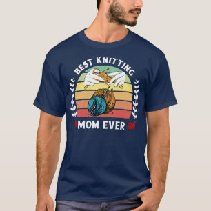 Best Knitting Mum Ever 355 T-Shirt