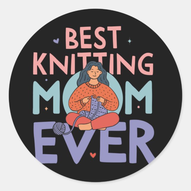 best knitting mum ever  40 classic round sticker (Front)