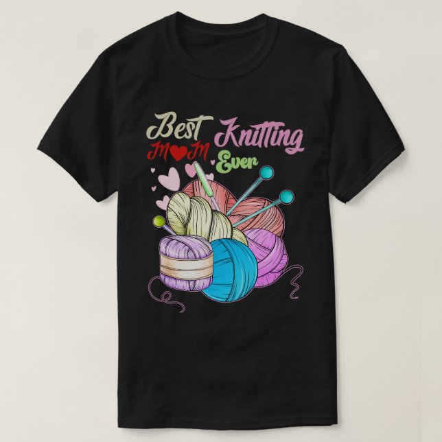 Best Knitting Mum Ever 435  T-Shirt (Design Front)