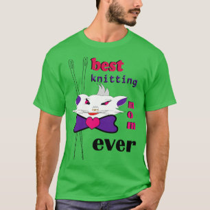 Best Knitting Mum Ever 454 T-Shirt
