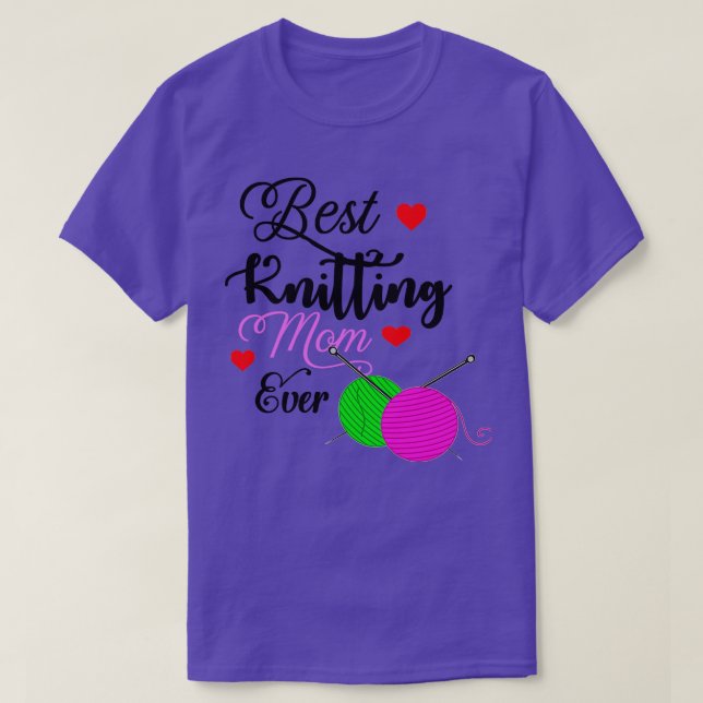 Best Knitting Mum Ever (4) T-Shirt (Design Front)