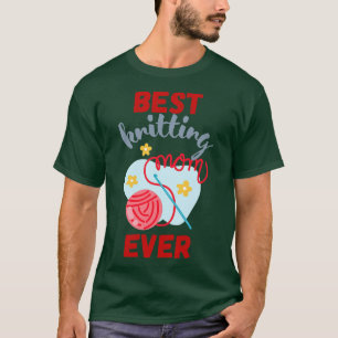 Best Knitting Mum Ever 528  T-Shirt